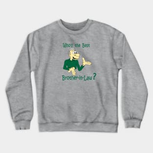 Who's the Best ? Crewneck Sweatshirt